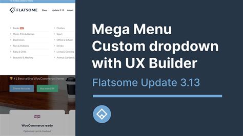 Mega Menu & Custom Dropdown with UX Builder • Flatsome .